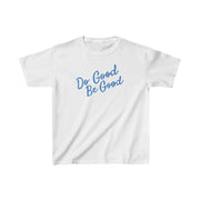 "Do Good, Be Good" - Kids Heavy Cotton™ Tee