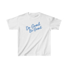 "Do Good, Be Good" - Kids Heavy Cotton™ Tee