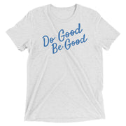 Do Good, Be Good - Short sleeve t-shirt