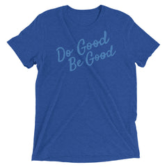 Do Good, Be Good - Short sleeve t-shirt