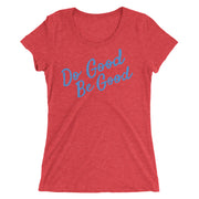 Do Good, Be Good - Ladies' short sleeve t-shirt